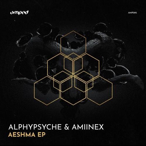 Alphypsyche & Amiinex - Aeshma [AMP095]